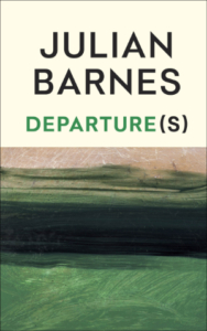 Book cover, Departure(s), Julian Barnes