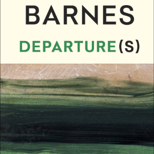 Book cover, Departure(s), Julian Barnes